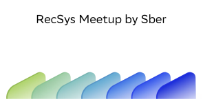 RecSys Meetup by Sber