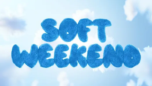 Soft Weekend