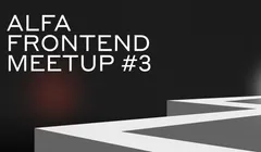 Alfa Frontend Meetup #3